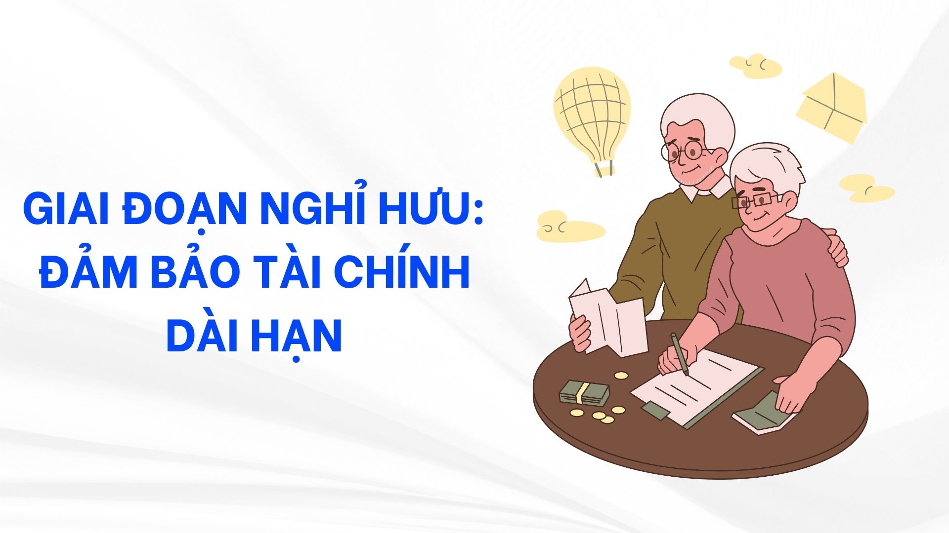 Giai đoạn nghỉ hưu: đảm bảo tài chính dài hạn