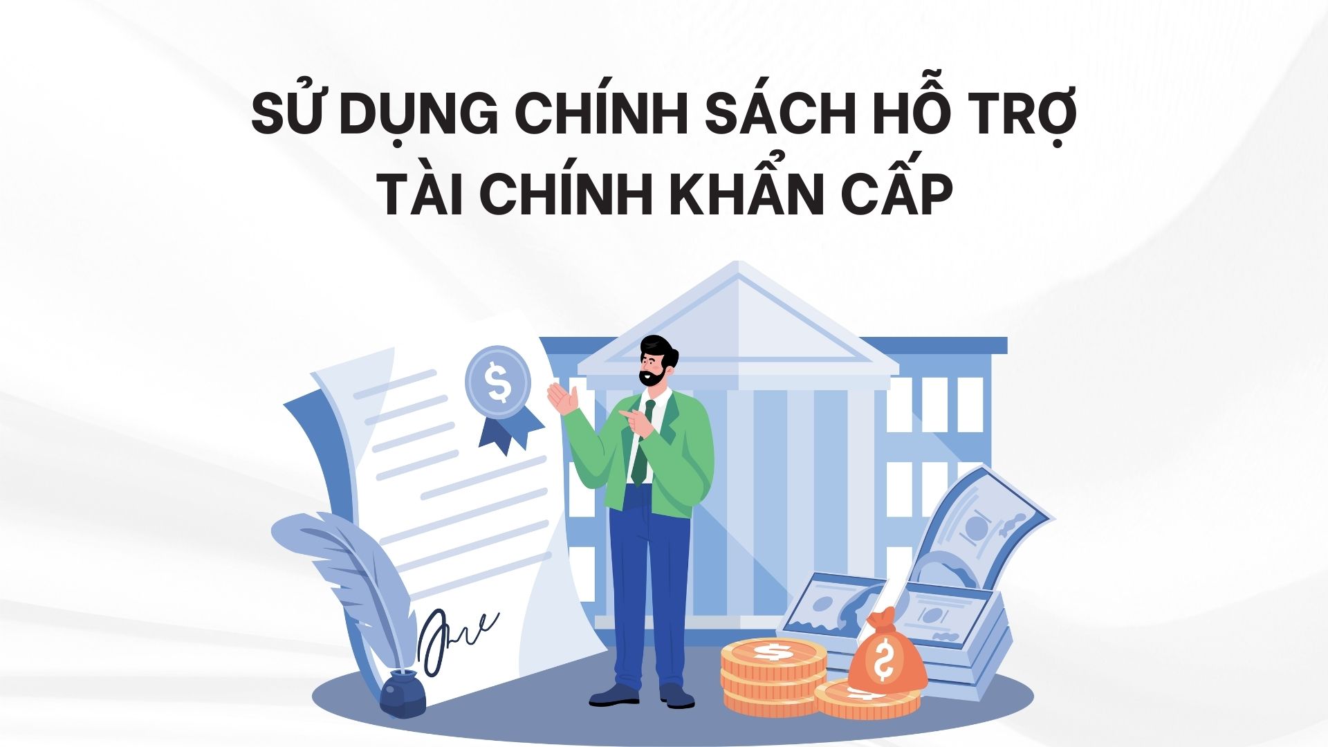 Sử dụng chính sách hỗ trợ tài chính khẩn cấp