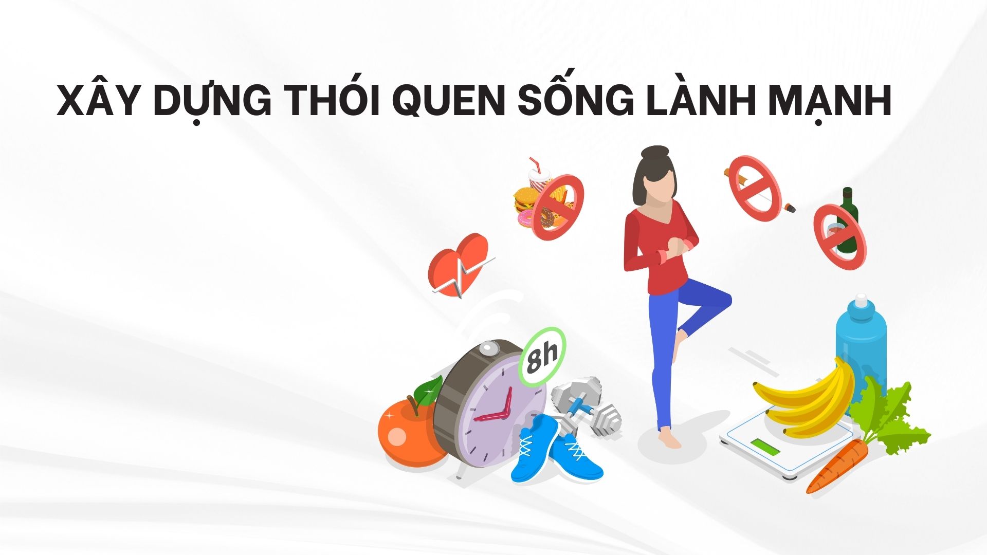 Xây dựng thói quen sống lành mạnh