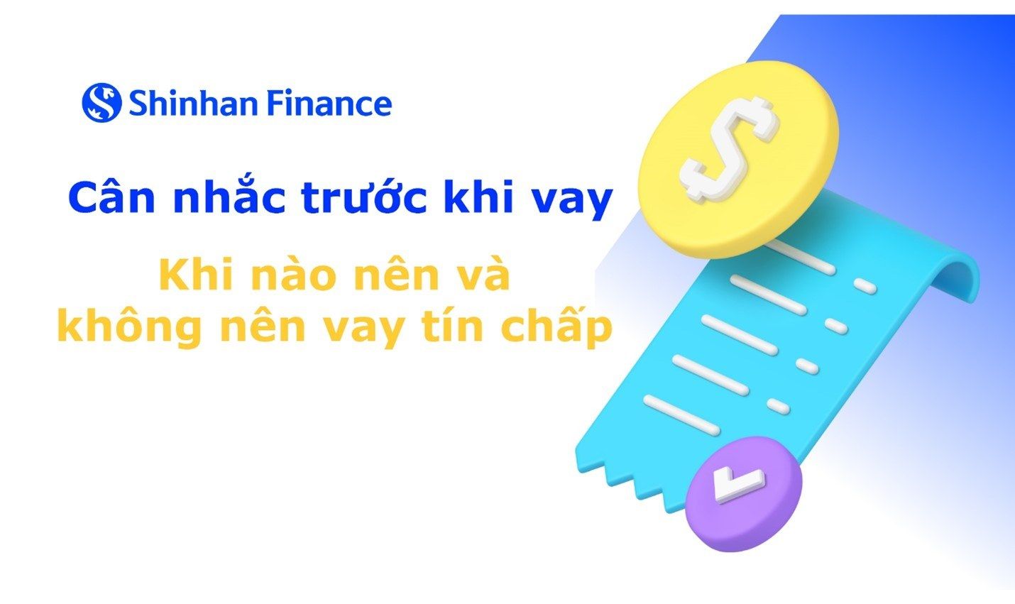 Cân nhắc trước khi vay: khi nào nên và không nên vay tín chấp?