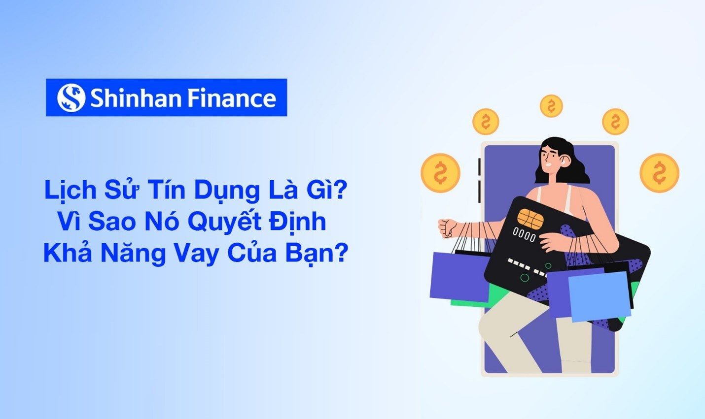 Lịch Sử Tín Dụng Là Gì? Vì Sao Nó Quyết Định Khả Năng Vay Của Bạn?