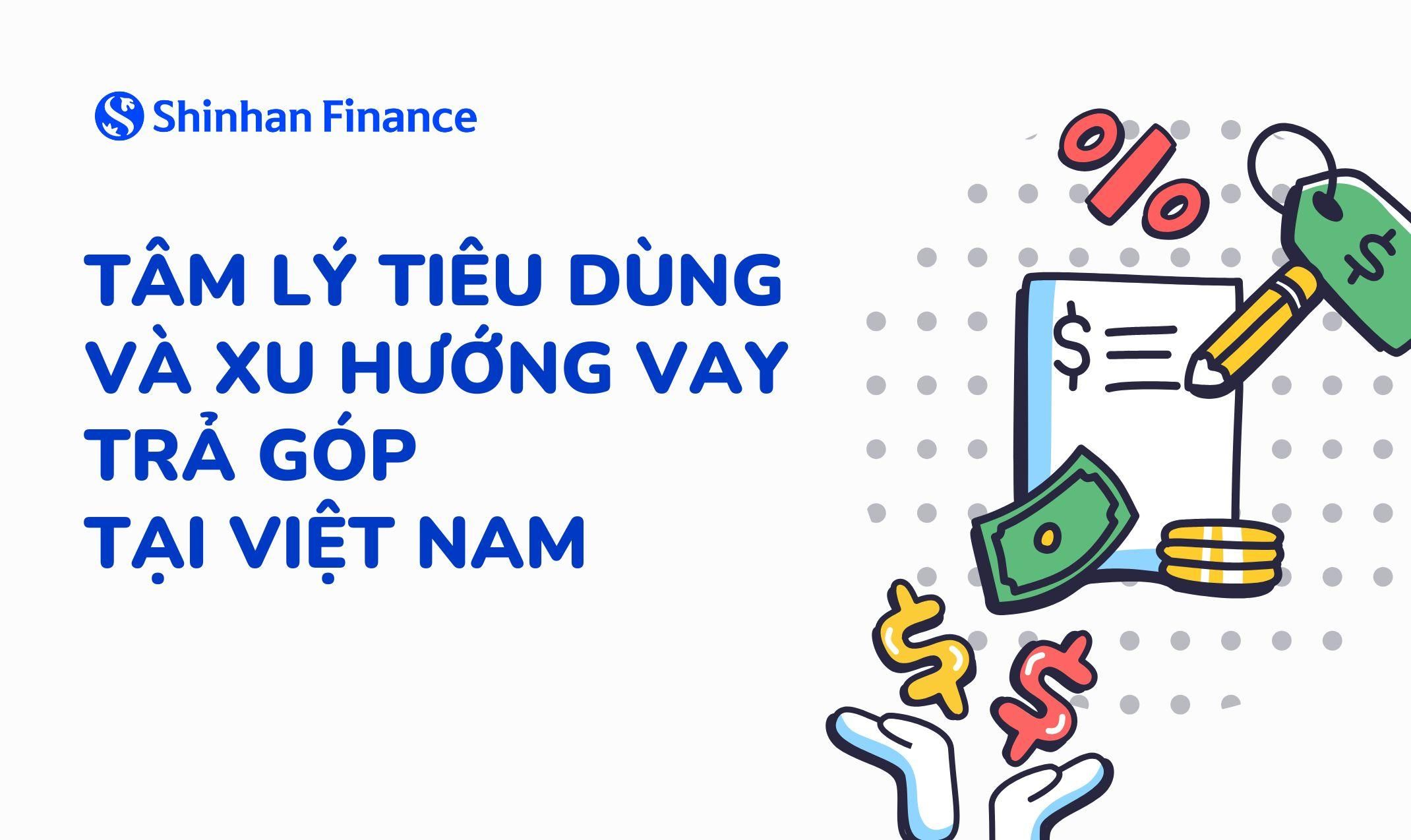 Tâm lý tiêu dùng và xu hướng vay trả góp tại Việt Nam