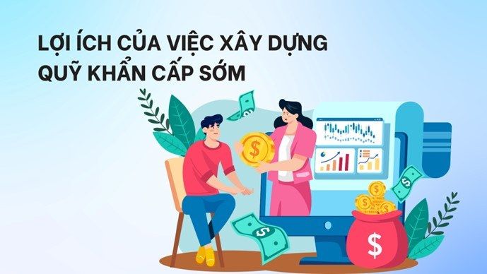 Lợi ích của việc xây dựng quỹ khẩn cấp sớm