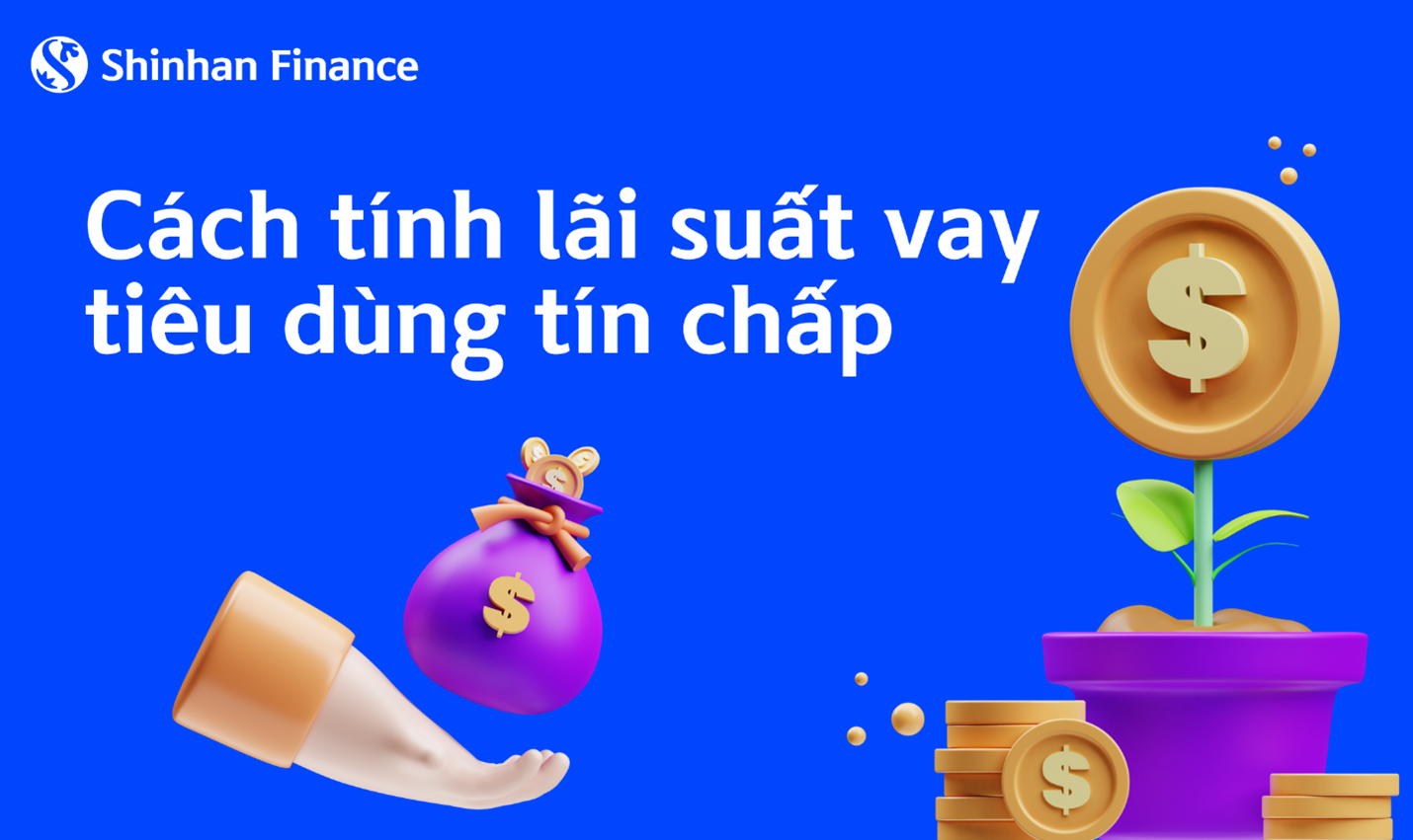 Hiểu đúng bảng tính lãi suất trước khi vay tiêu dùng tín chấp