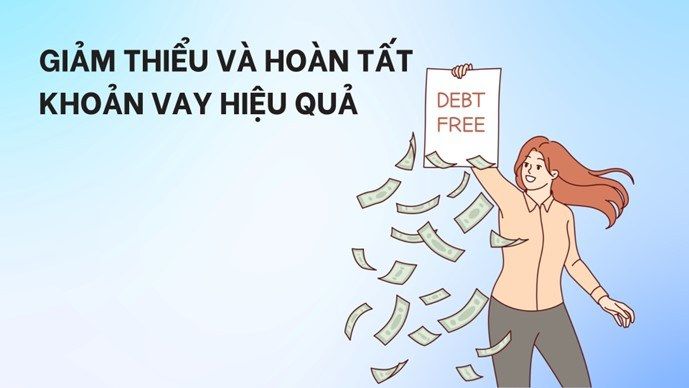 Giảm thiểu và hoàn tất khoản vay hiệu quả