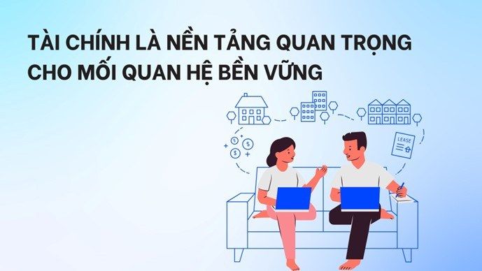 Tài chính là nền tảng quan trọng cho mối quan hệ bền vững