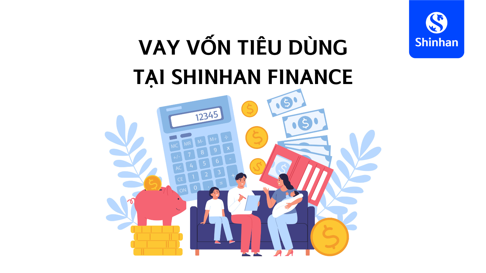 vay tiêu dùng tín chấp Shinhan Finance
